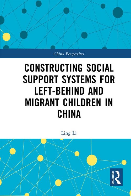 Produktbild: Constructing Social Support Systems for Left-behind and Migrant Children in China