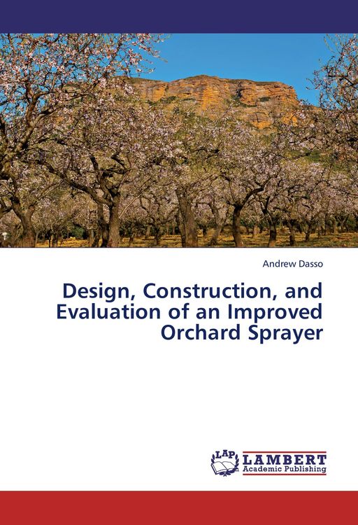 Produktbild: Design, Construction, and Evaluation of an Improved Orchard Sprayer