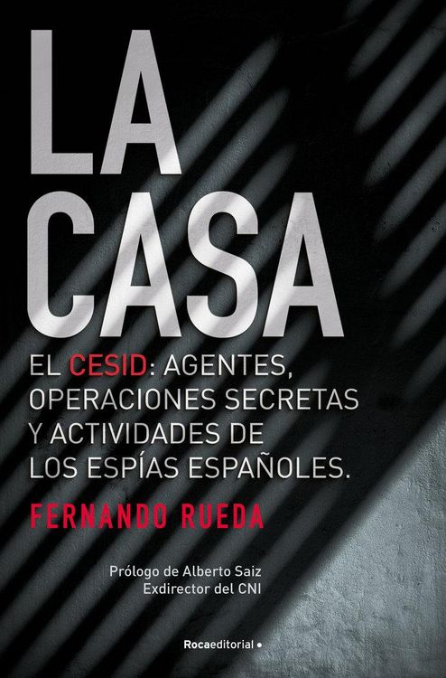 Produktbild: La casa : el CESID, agentes, operaciones secretas y actividades de los esp&iacute;as espa&ntilde;oles.