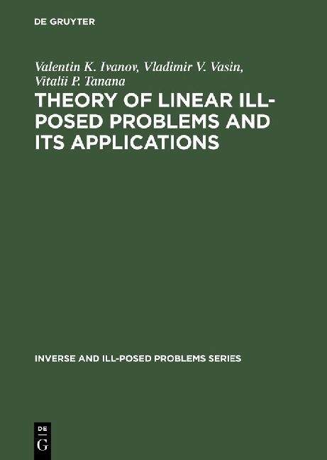 Produktbild: Ivanov, V: Theory of Linear Ill-Posed Problems and its Appli