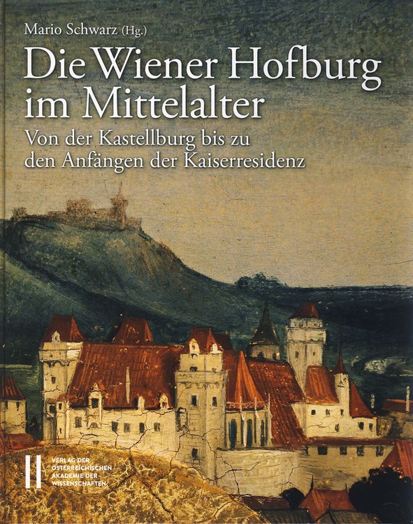 Produktbild: Die Wiener Hofburg im Mittelalter