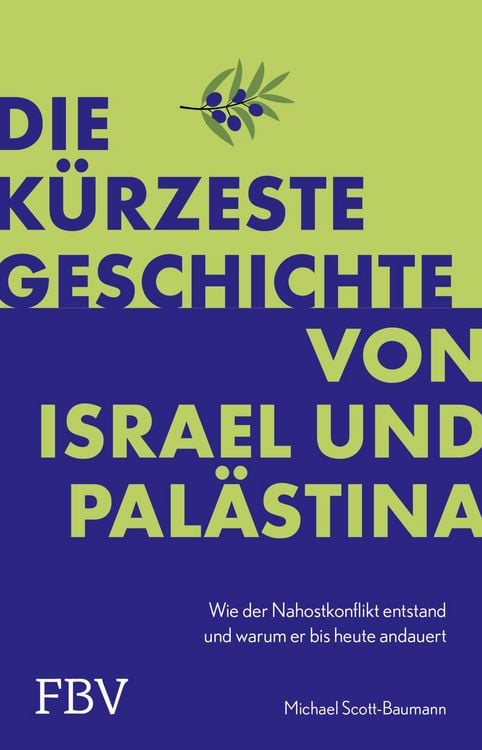 Produktbild: Die k&uuml;rzeste Geschichte von Israel und Pal&auml;stina