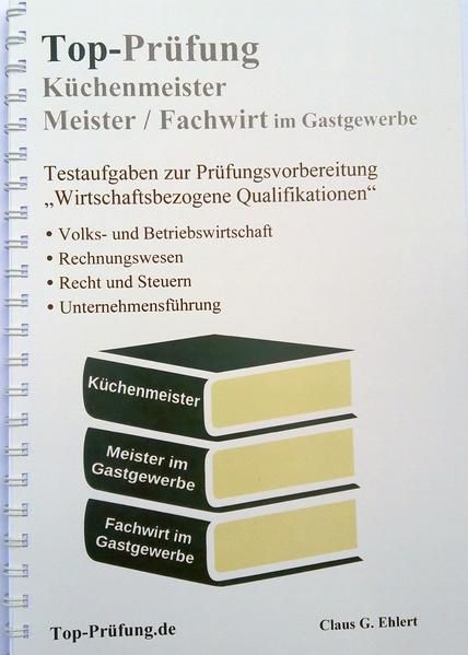 Produktbild: Top-Pr&uuml;fung K&uuml;chenmeister, Meister und Fachwirt im Gastgewerbe
