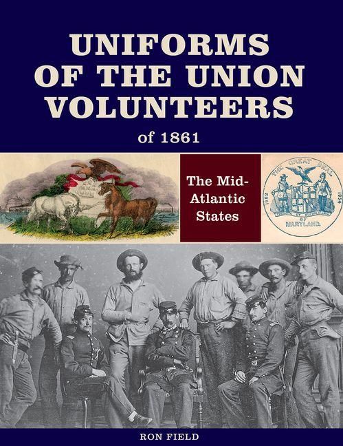 Produktbild: Uniforms of the Union Volunteers of 1861