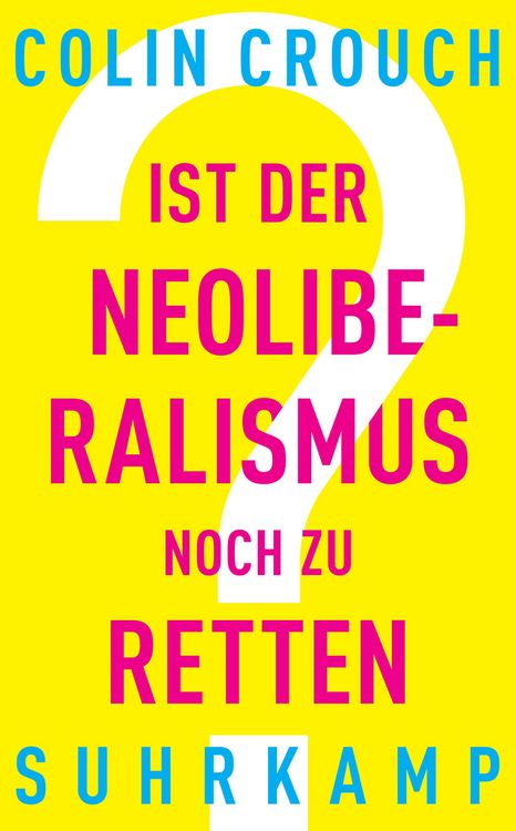 Produktbild: Ist der Neoliberalismus noch zu retten?
