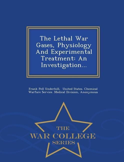 Produktbild: The Lethal War Gases, Physiology and Experimental Treatment