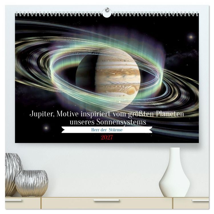 Produktbild: Jupiter, Motive inspiriert vom gr&ouml;&szlig;ten Planeten unseres Sonnensystems (hochwertiger Premium Wandkalender 2027 DIN A2 quer), Kunstdruck in Hochglanz