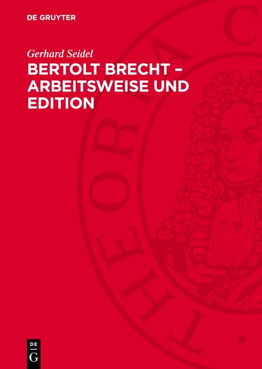 Produktbild: Bertolt Brecht &ndash; Arbeitsweise und Edition