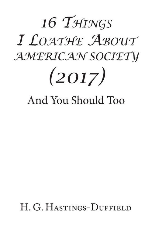 Produktbild: 16 Things I Loathe About American Society (2017)