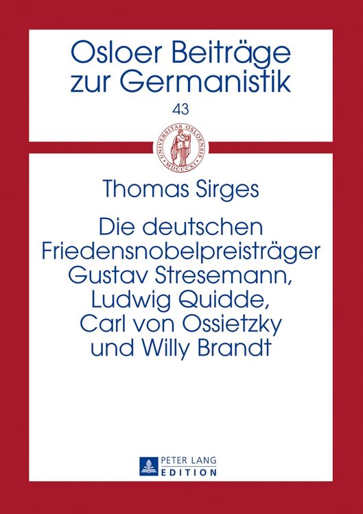 Produktbild: Die deutschen Friedensnobelpreistr&auml;ger Gustav Stresemann, Ludwig Quidde, Carl von Ossietzky und Willy Brandt