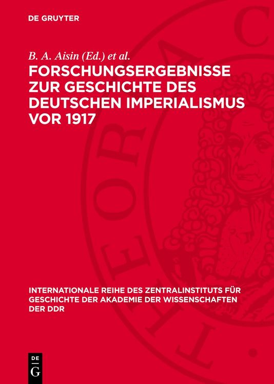 Produktbild: Forschungsergebnisse zur Geschichte des deutschen Imperialismus vor 1917