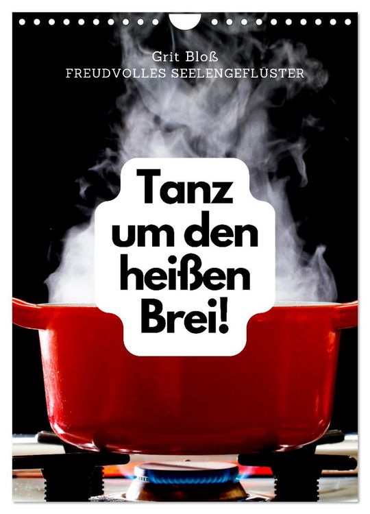 Produktbild: Tanz um den hei&szlig;en Brei! (Wandkalender 2026 DIN A4 hoch), CALVENDO Monatskalender