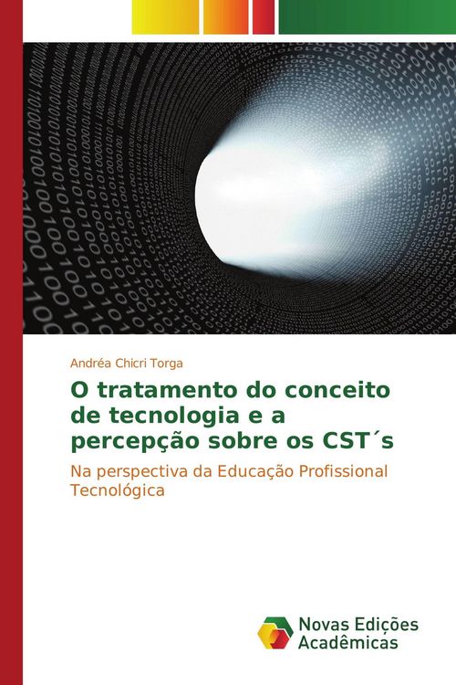 Produktbild: O tratamento do conceito de tecnologia e a percep&ccedil;&atilde;o sobre os CST&acute;s