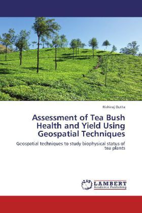 Produktbild: Dutta, R: Assessment of Tea Bush Health and Yield Using Geos