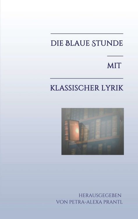 Produktbild: Die blaue Stunde mit klassischer Lyrik