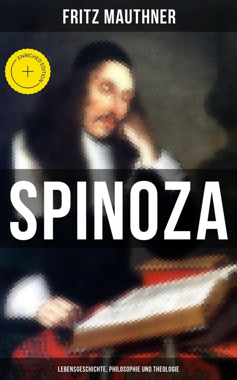 Produktbild: SPINOZA - Lebensgeschichte, Philosophie und Theologie