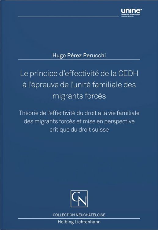 Produktbild: Le principe d'effectivit&eacute; de la CEDH &agrave; l'&eacute;preuve de l'unit&eacute; familiale des migrants forc&eacute;s