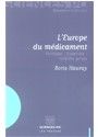 Produktbild: L'Europe du Medicament ; Politique - Expertise - Interets Prives