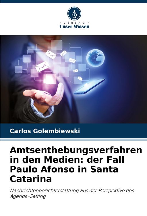 Produktbild: Amtsenthebungsverfahren in den Medien: der Fall Paulo Afonso in Santa Catarina