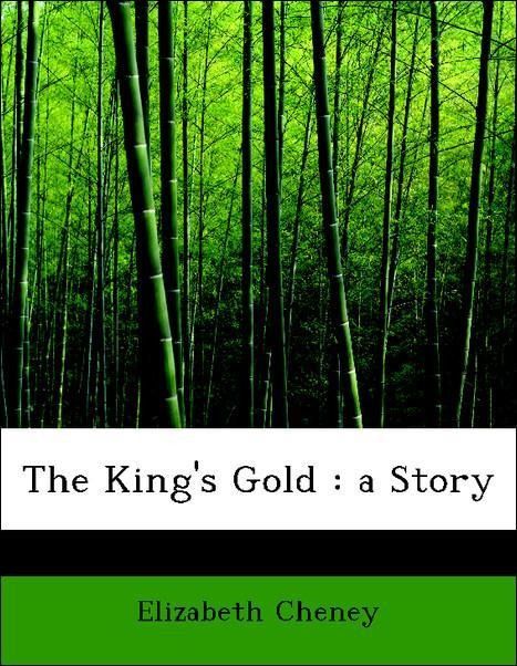 Produktbild: Cheney, E: King's Gold : a Story