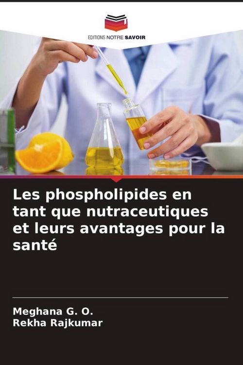 Produktbild: Les phospholipides en tant que nutraceutiques et leurs avantages pour la sant&eacute;