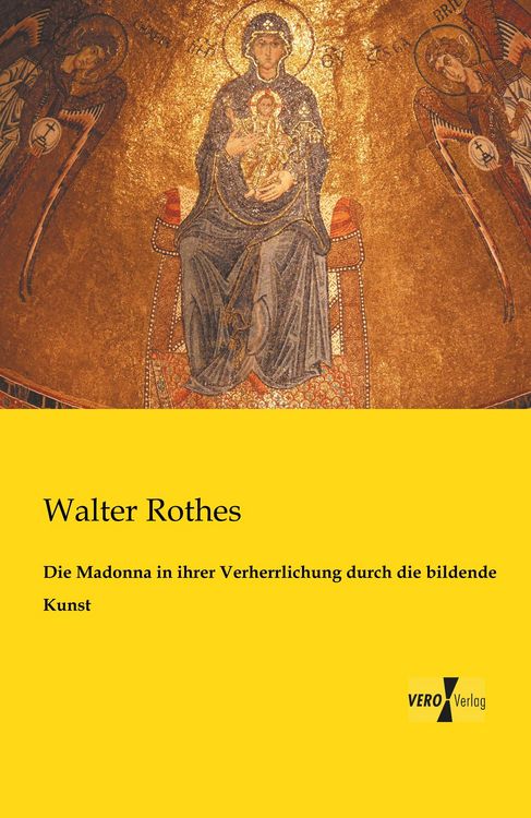 Produktbild: Die Madonna in ihrer Verherrlichung durch die bildende Kunst