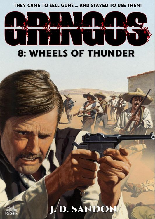 Produktbild: Gringos #8: Wheels of Thunder (An Adventure Novel of the Mexican Revolution)