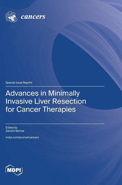 Produktbild: Advances in Minimally Invasive Liver Resection for Cancer Therapies