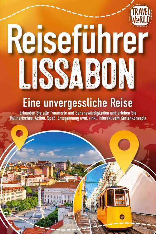 Produktbild: REISEF&Uuml;HRER LISSABON - Eine unvergessliche Reise: Erkunden Sie alle Traumorte un