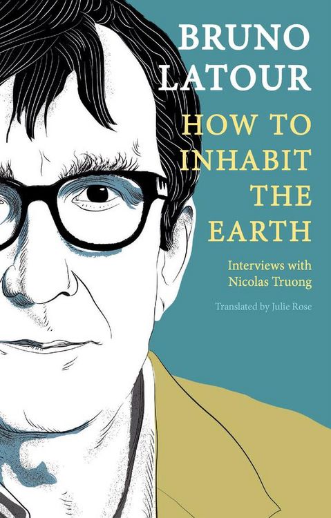 Produktbild: How to Inhabit the Earth - Interviews with Nicolas Truong