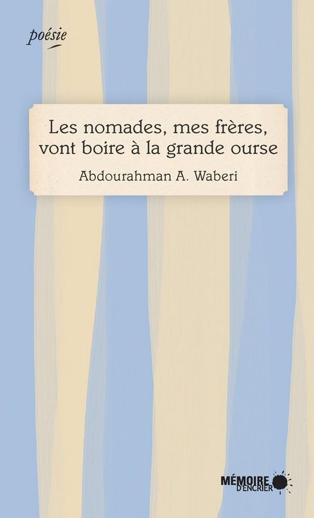 Produktbild: Les nomades, mes freres, vont boire a la grande ourse