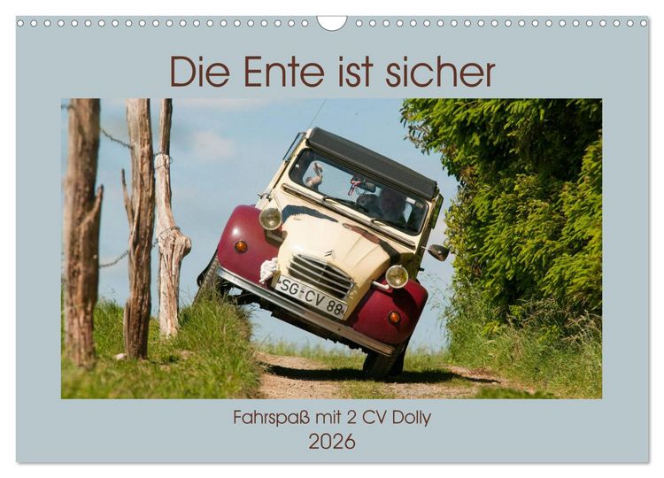 Produktbild: Die Ente ist sicher - Fahrspa&szlig; mit 2 CV Dolly (Wandkalender 2026 DIN A3 quer), CALVENDO Monatskalender