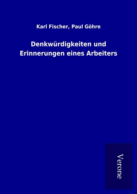 Produktbild: Denkw&uuml;rdigkeiten und Erinnerungen eines Arbeiters