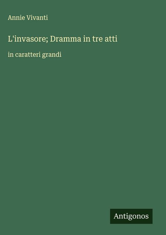 Produktbild: L'invasore; Dramma in tre atti