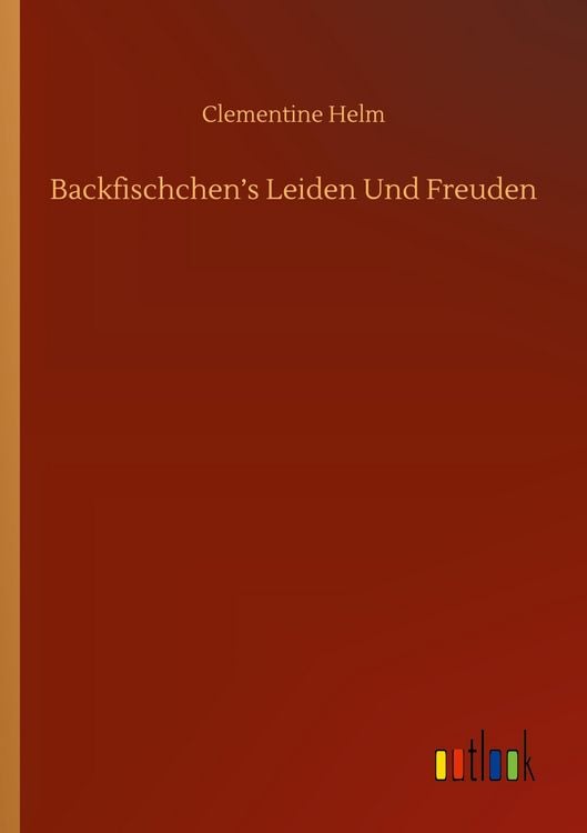 Produktbild: Backfischchen's Leiden Und Freuden