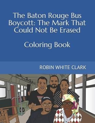 Produktbild: The Baton Rouge Bus Boycott: The Mark That Could Not Be Erased
