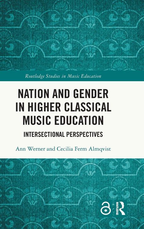 Produktbild: Nation and Gender in Higher Classical Music Education