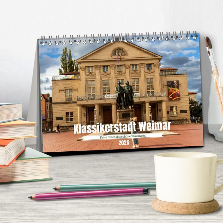 Produktbild: Klassikerstadt Weimar - Reise durch das sch&ouml;ne Th&uuml;ringen (Tischkalender 2026 DIN A5 quer), CALVENDO Monatskalender