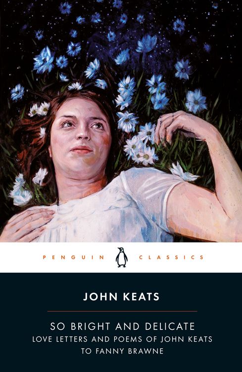 Produktbild: So Bright and Delicate: Love Letters and Poems of John Keats to Fanny Brawne