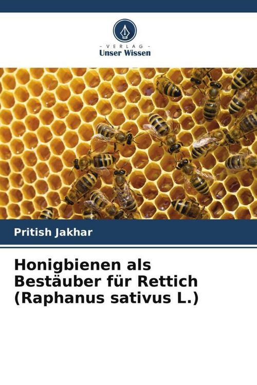 Produktbild: Honigbienen als Best&auml;uber f&uuml;r Rettich (Raphanus sativus L.)