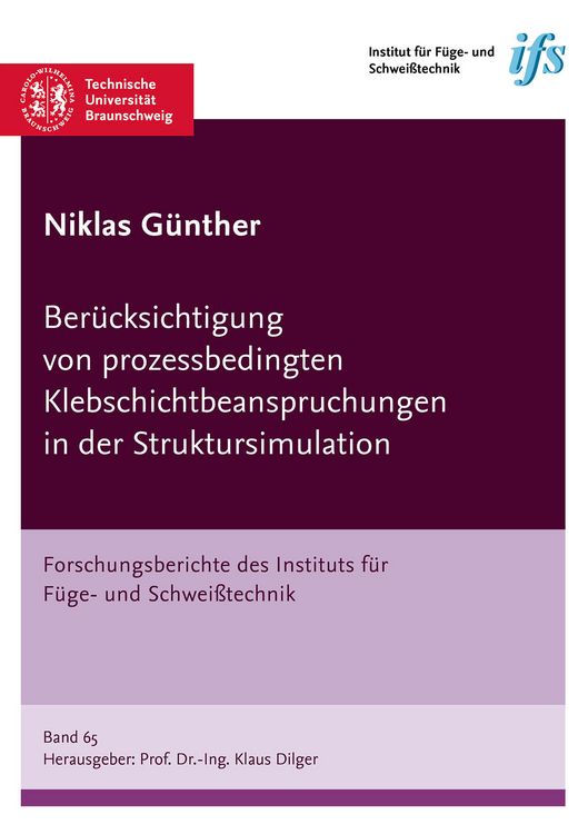 Produktbild: Ber&uuml;cksichtigung von prozessbedingten Klebschichtbeanspruchungen in der Struktursimulation