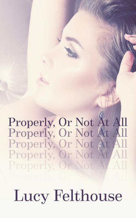 Produktbild: Properly, Or Not At All