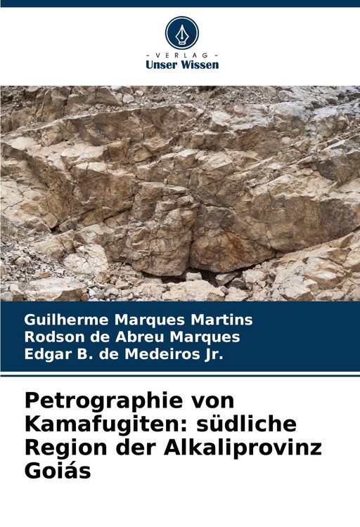 Produktbild: Petrographie von Kamafugiten: s&uuml;dliche Region der Alkaliprovinz Goi&aacute;s