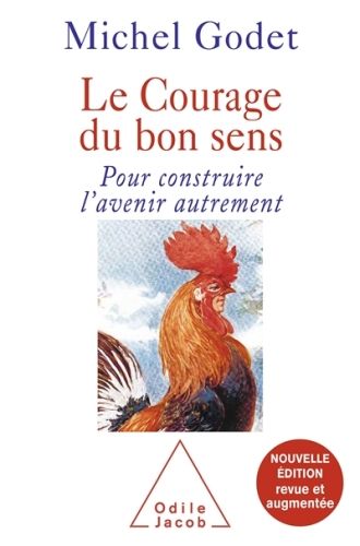 Produktbild: Le courage du bon sens: pour construire l'avenir autrement
