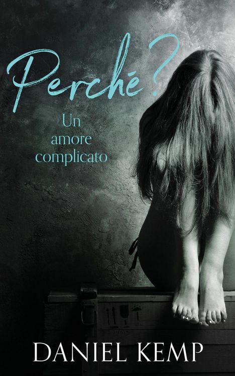 Produktbild: Perch&eacute;? Un Amore Complicato
