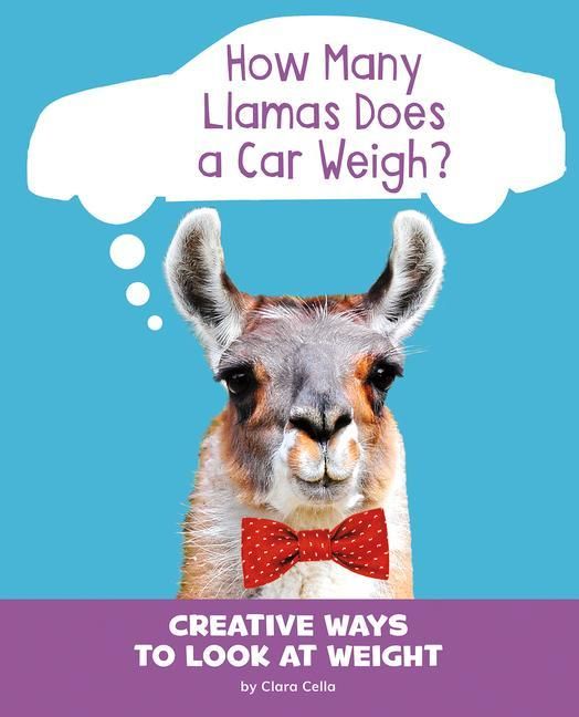 Produktbild: How Many Llamas Does a Car Weigh?