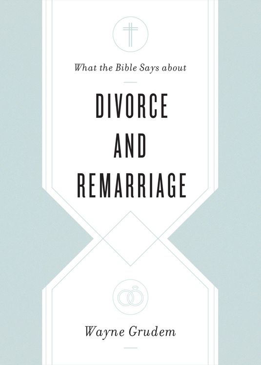 Produktbild: What the Bible Says about Divorce and Remarriage
