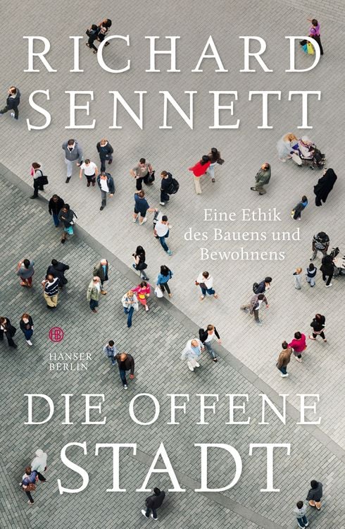 Produktbild: Die offene Stadt. Eine Ethik des Bauens und Bewohnens