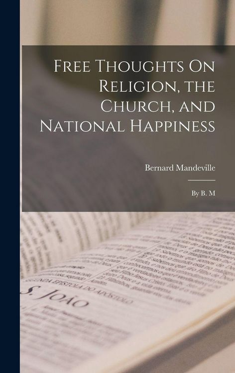 Produktbild: Free Thoughts On Religion, the Church, and National Happiness