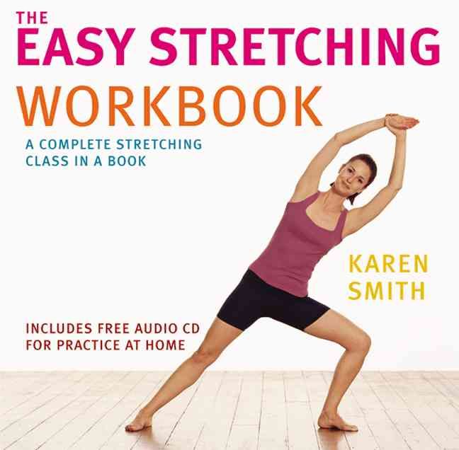 Produktbild: The Easy Stretching Workbook: A Complete Stretching Class in a Book